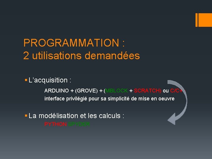 PROGRAMMATION : 2 utilisations demandées § L’acquisition : ARDUINO + (GROVE) + (MBLOCK + PROGRAMMATION : 2 utilisations demandées § L’acquisition : ARDUINO + (GROVE) + (MBLOCK +