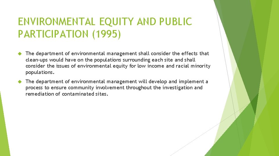 ENVIRONMENTAL EQUITY AND PUBLIC PARTICIPATION (1995) The department of environmental management shall consider the