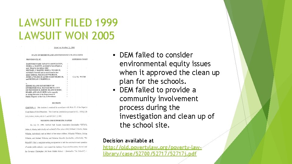 LAWSUIT FILED 1999 LAWSUIT WON 2005 • DEM failed to consider environmental equity issues