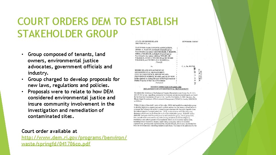 COURT ORDERS DEM TO ESTABLISH STAKEHOLDER GROUP • Group composed of tenants, land owners,