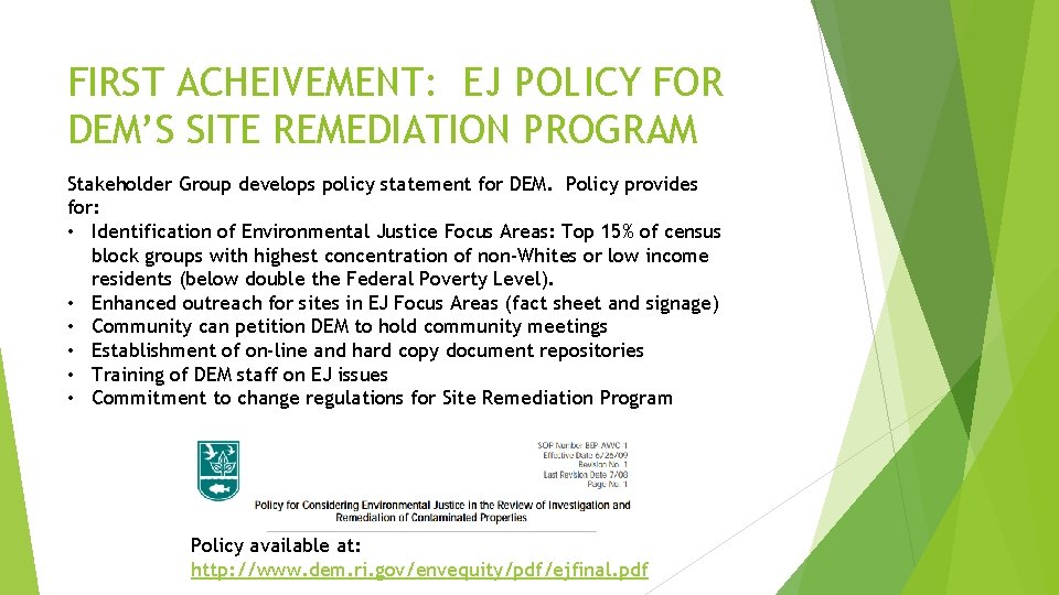 FIRST ACHEIVEMENT: EJ POLICY FOR DEM’S SITE REMEDIATION PROGRAM Stakeholder Group develops policy statement