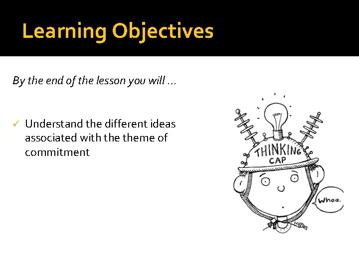 Learning Objectives By the end of the lesson you will … ü Understand the