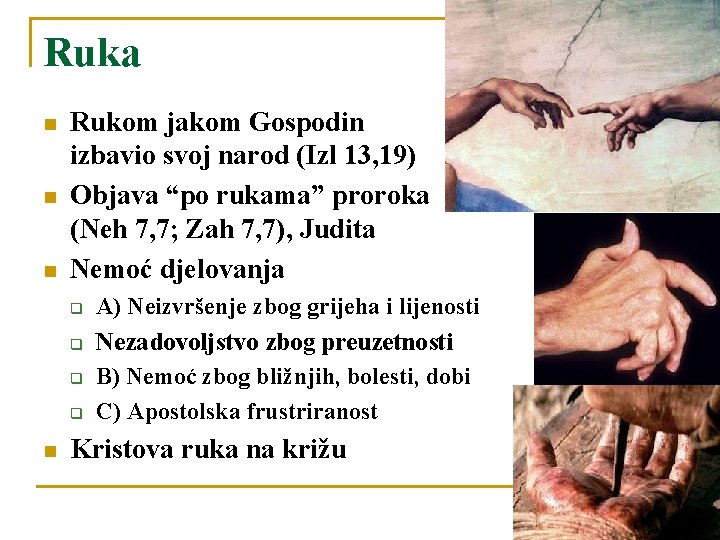 Ruka n n n Rukom jakom Gospodin izbavio svoj narod (Izl 13, 19) Objava