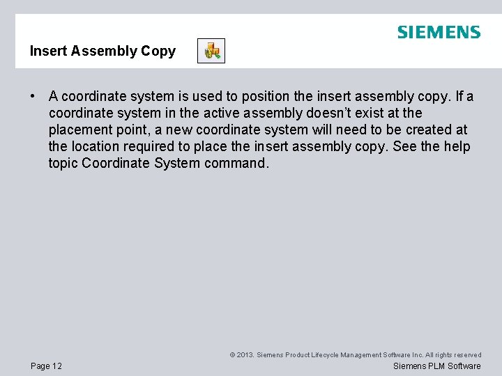 Insert Assembly Copy • A coordinate system is used to position the insert assembly Insert Assembly Copy • A coordinate system is used to position the insert assembly