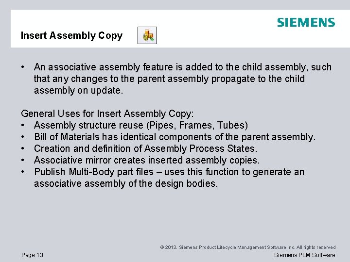 Insert Assembly Copy • An associative assembly feature is added to the child assembly, Insert Assembly Copy • An associative assembly feature is added to the child assembly,