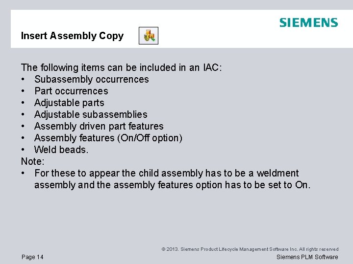 Insert Assembly Copy The following items can be included in an IAC: • Subassembly Insert Assembly Copy The following items can be included in an IAC: • Subassembly