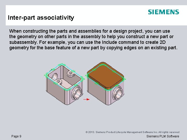 Inter-part associativity When constructing the parts and assemblies for a design project, you can Inter-part associativity When constructing the parts and assemblies for a design project, you can