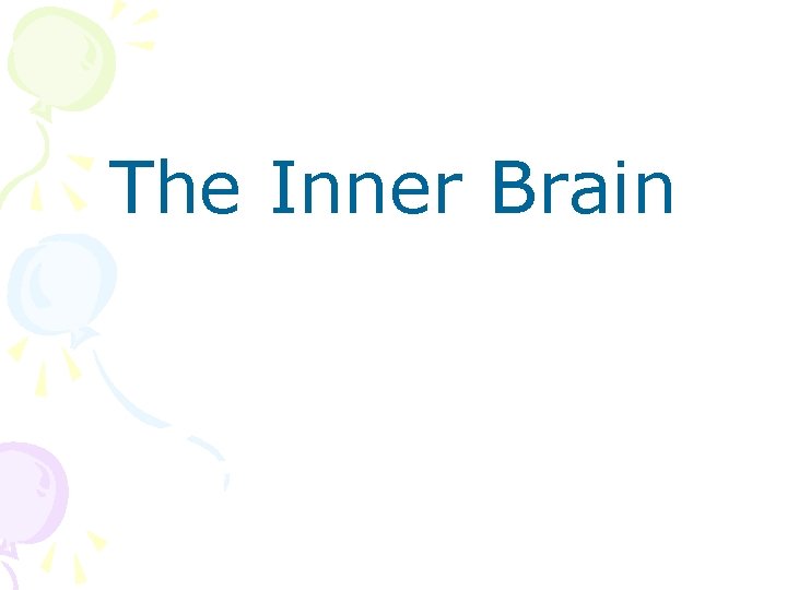 The Inner Brain 