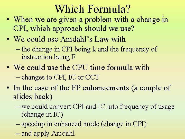 Which Formula? • When we are given a problem with a change in CPI,