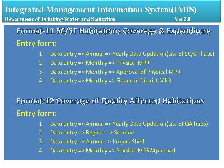 Integrated Management Information System(IMIS) Department of Drinking Water and Sanitation Ver 2. 0 Format-11