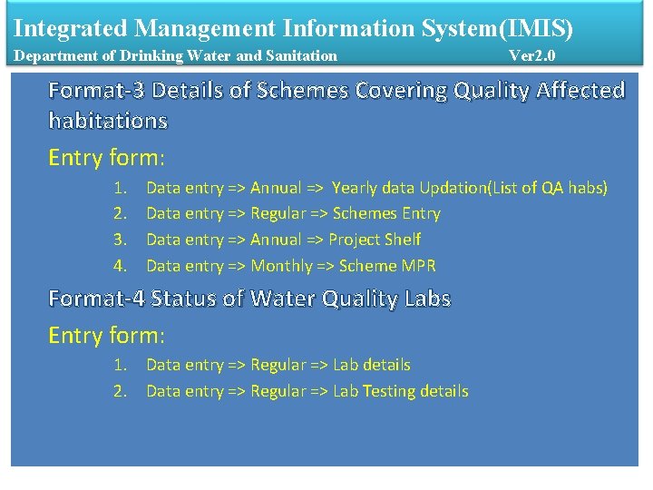 Integrated Management Information System(IMIS) Department of Drinking Water and Sanitation Ver 2. 0 Format-3