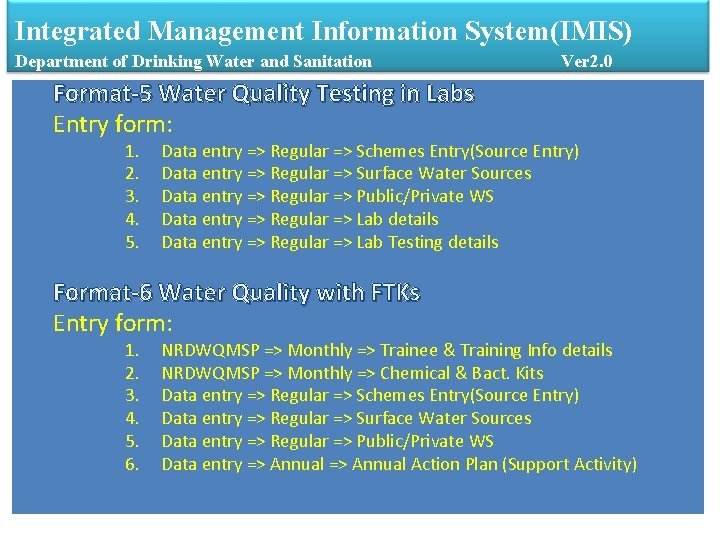 Integrated Management Information System(IMIS) Department of Drinking Water and Sanitation Ver 2. 0 Format-5