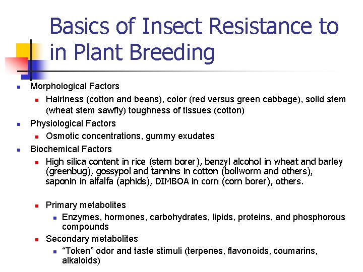 Basics of Insect Resistance to in Plant Breeding n n n Morphological Factors n