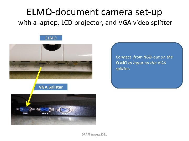 ELMO-document camera set-up with a laptop, LCD projector, and VGA video splitter ELMO Connect