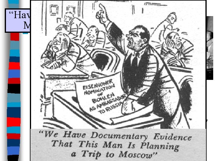 The Republicans “Have you no decency, Mr. Mc. Carthy? ” in Power ■ Regarding