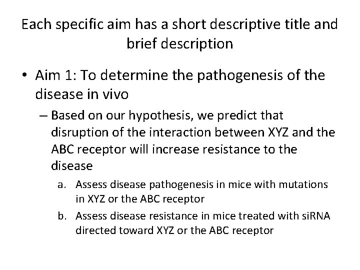 Each specific aim has a short descriptive title and brief description • Aim 1: