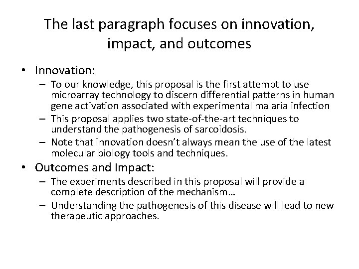 The last paragraph focuses on innovation, impact, and outcomes • Innovation: – To our