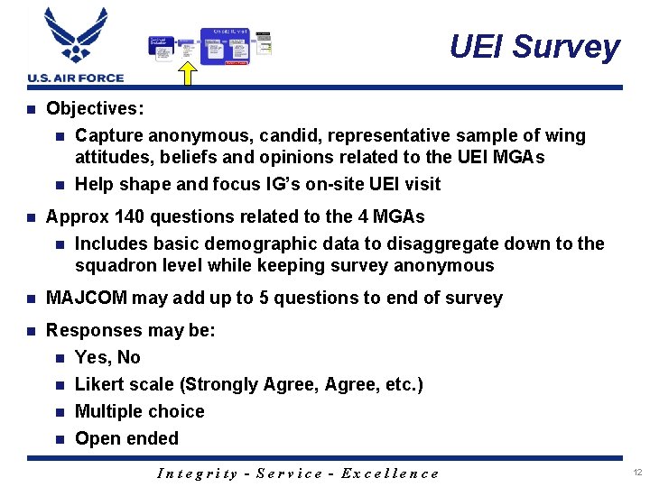 UEI Survey n Objectives: n Capture anonymous, candid, representative sample of wing attitudes, beliefs