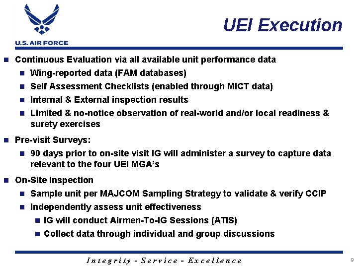 UEI Execution n Continuous Evaluation via all available unit performance data Wing-reported data (FAM