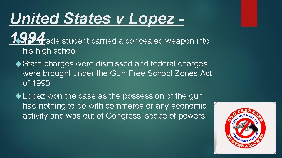 United States v Lopez 1994 12 grade student carried a concealed weapon into th