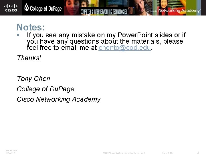 Notes: § If you see any mistake on my Power. Point slides or if