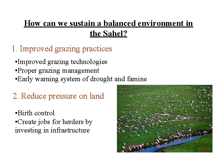 How can we sustain a balanced environment in the Sahel? 1. Improved grazing practices