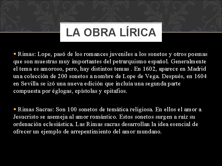 LA OBRA LÍRICA § Rimas: Lope, pasó de los romances juveniles a los sonetos