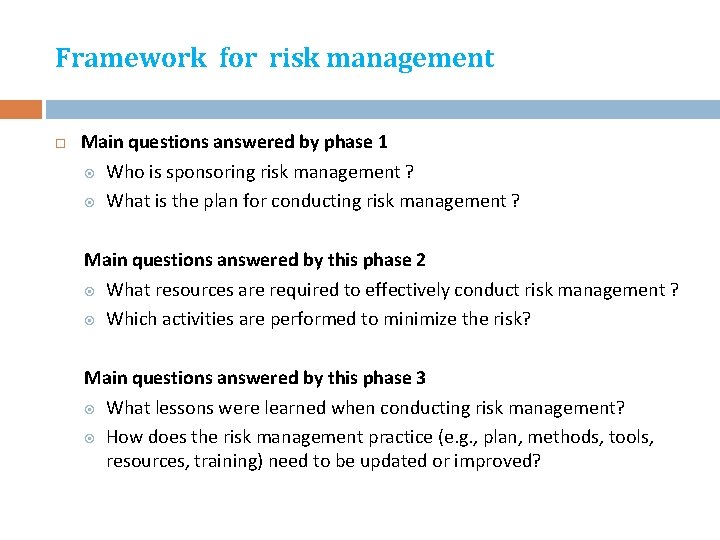Framework for risk management Main questions answered by phase 1 Who is sponsoring risk Framework for risk management Main questions answered by phase 1 Who is sponsoring risk