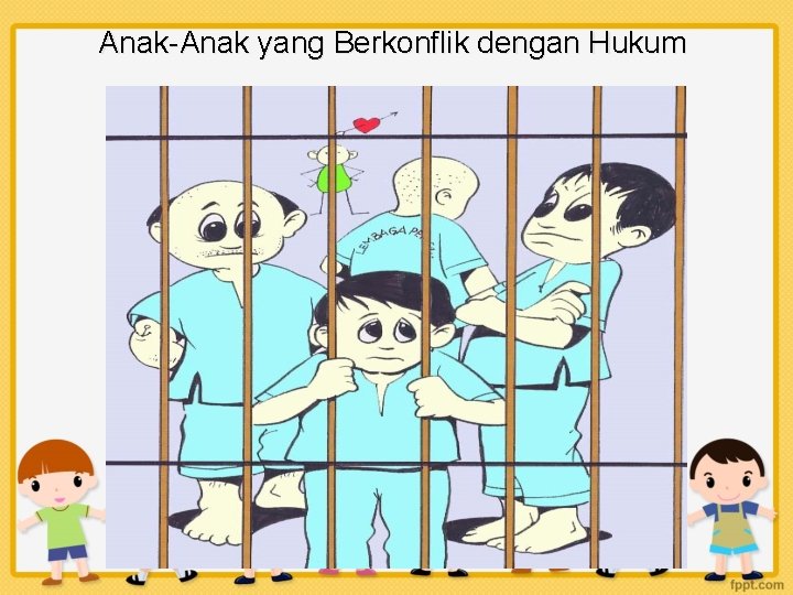 Anak-Anak yang Berkonflik dengan Hukum 