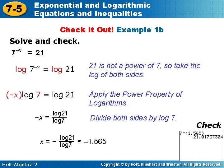 7 -5 Exponential and Logarithmic Equations and Inequalities Check It Out! Example 1 b