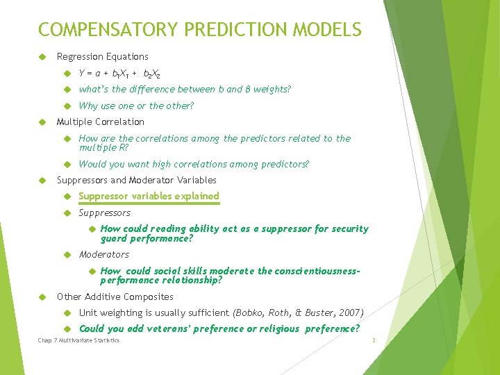 COMPENSATORY PREDICTION MODELS Regression Equations Y = a + b 1 X 1 +