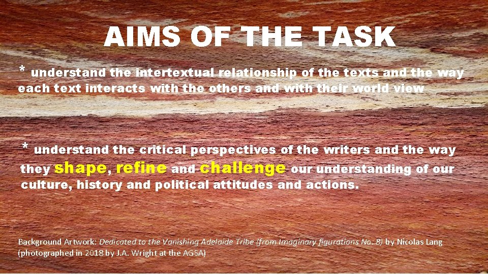 AIMS OF THE TASK * understand the intertextual relationship of the texts and the