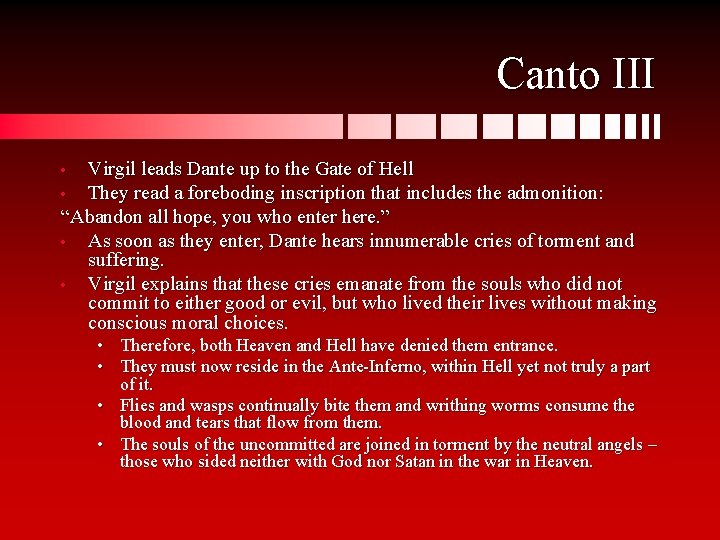 Canto III Virgil leads Dante up to the Gate of Hell • They read