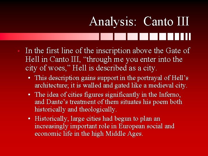 Analysis: Canto III • In the first line of the inscription above the Gate