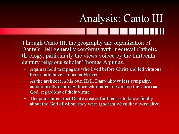 Analysis: Canto III • Through Canto III, the geography and organization of Dante’s Hell