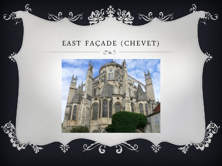 EAST FAÇADE (CHEVET) 