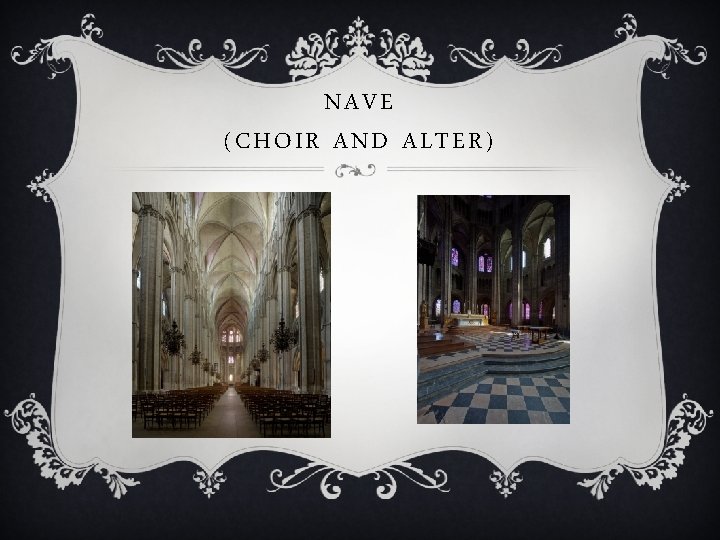 NAVE (CHOIR AND ALTER) 