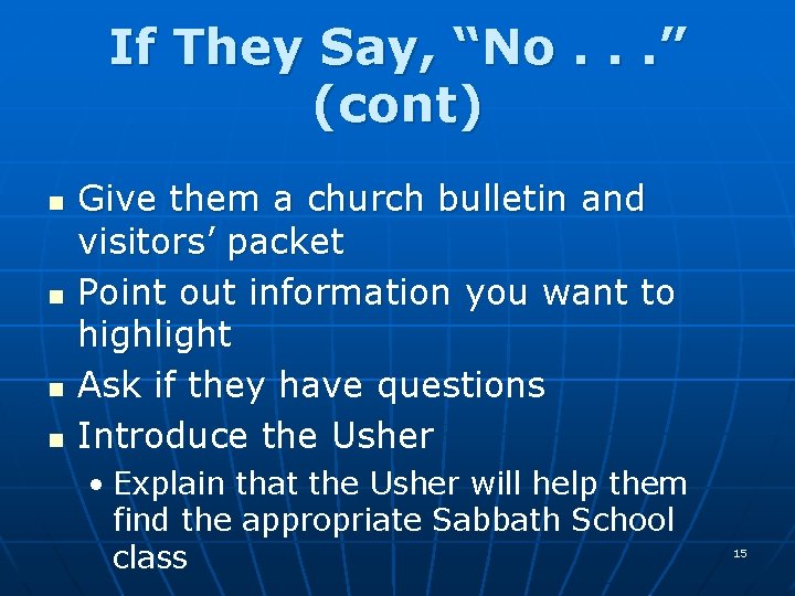 If They Say, “No. . . ” (cont) n n Give them a church