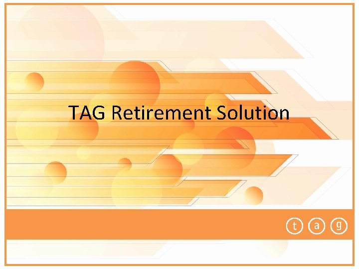 TAG Retirement Solution 