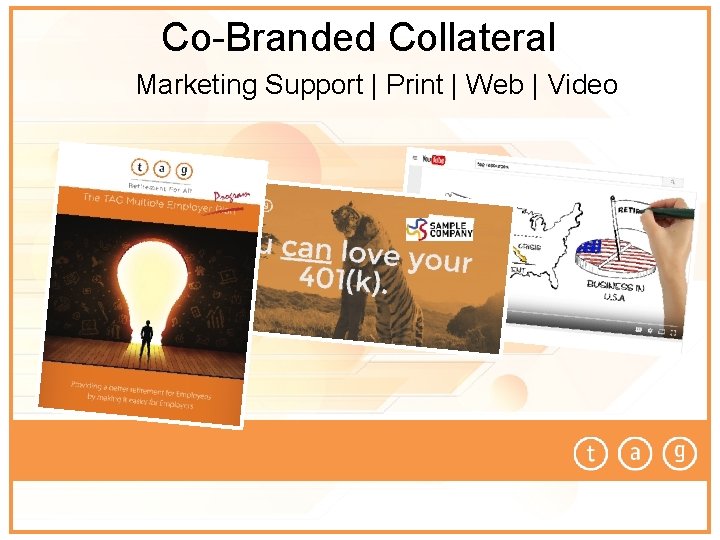 Co-Branded Collateral Marketing Support | Print | Web | Video 