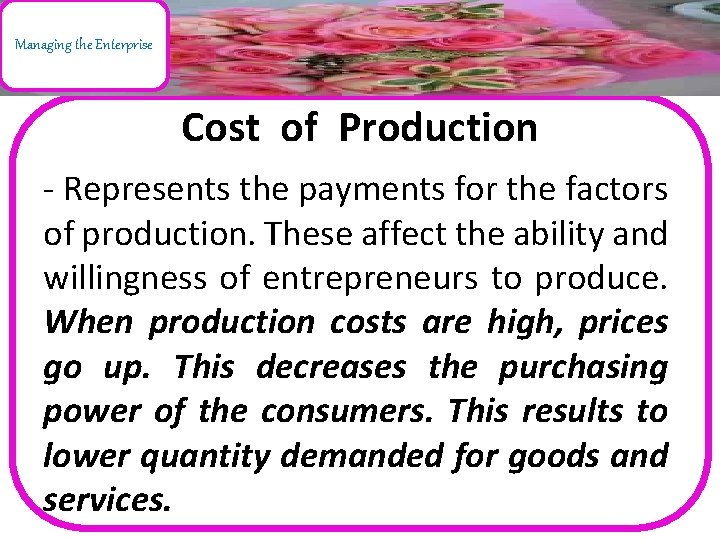 Managing the Enterprise Cost of Production - Represents the payments for the factors of
