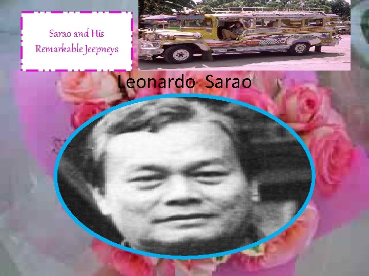 Sarao and His Remarkable Jeepneys Leonardo Sarao 