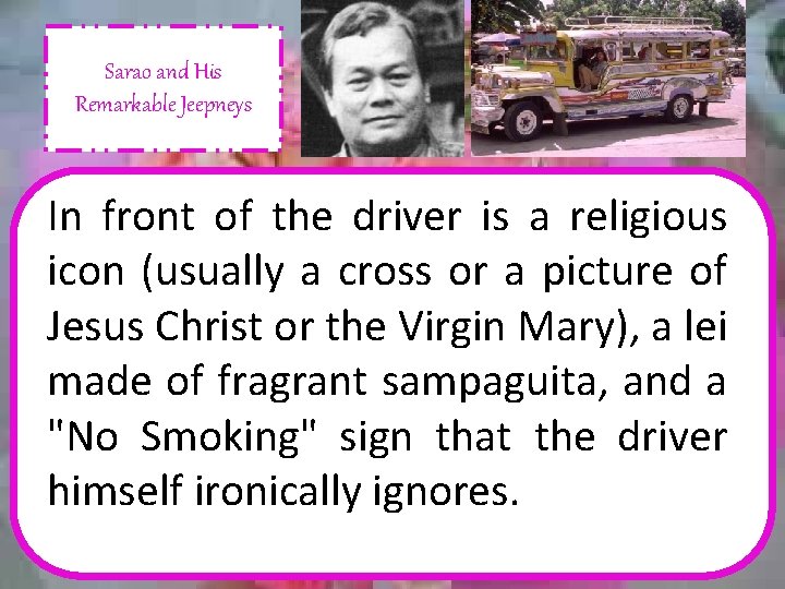 Sarao and His Remarkable Jeepneys In front of the driver is a religious icon