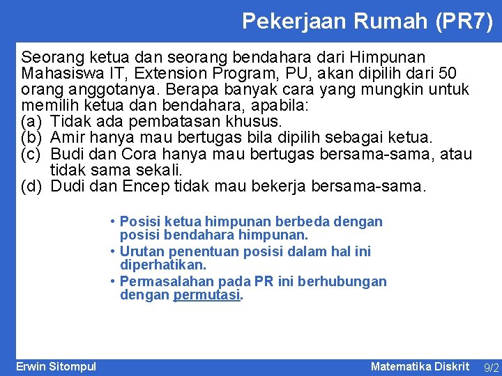 Pekerjaan Rumah (PR 7) Seorang ketua dan seorang bendahara dari Himpunan Mahasiswa IT, Extension