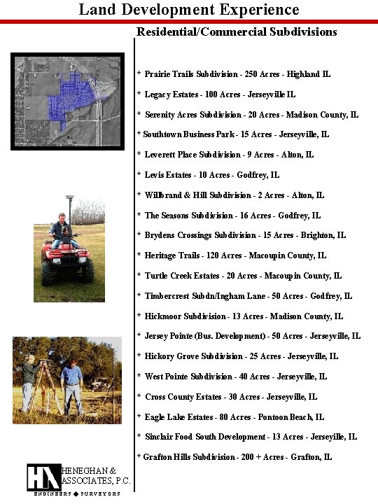 Land Development Experience Residential/Commercial Subdivisions * Prairie Trails Subdivision - 250 Acres - Highland