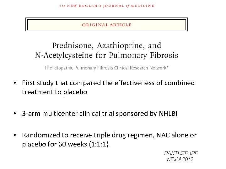  • First study that compared the effectiveness of combined treatment to placebo •