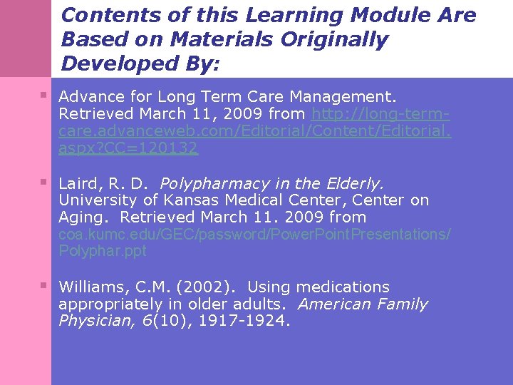 Contents of this Learning Module Are Based on Materials Originally Developed By: § Advance