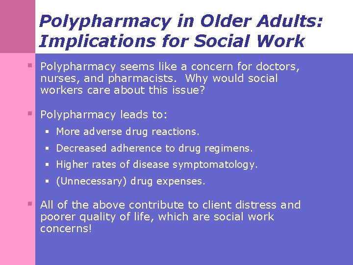 Polypharmacy in Older Adults: Implications for Social Work § Polypharmacy seems like a concern