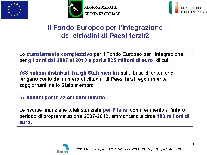 REGIONE MARCHE GIUNTA REGIONALE Il Fondo Europeo per l'Integrazione dei cittadini di Paesi terzi/2