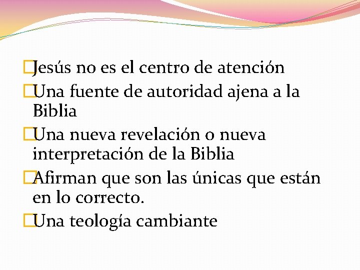 �Jesús no es el centro de atención �Una fuente de autoridad ajena a la